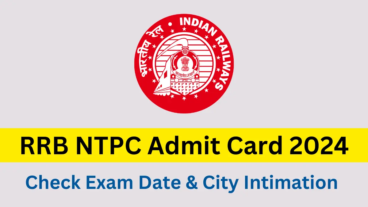 RRB NTPC Admit Card 2024