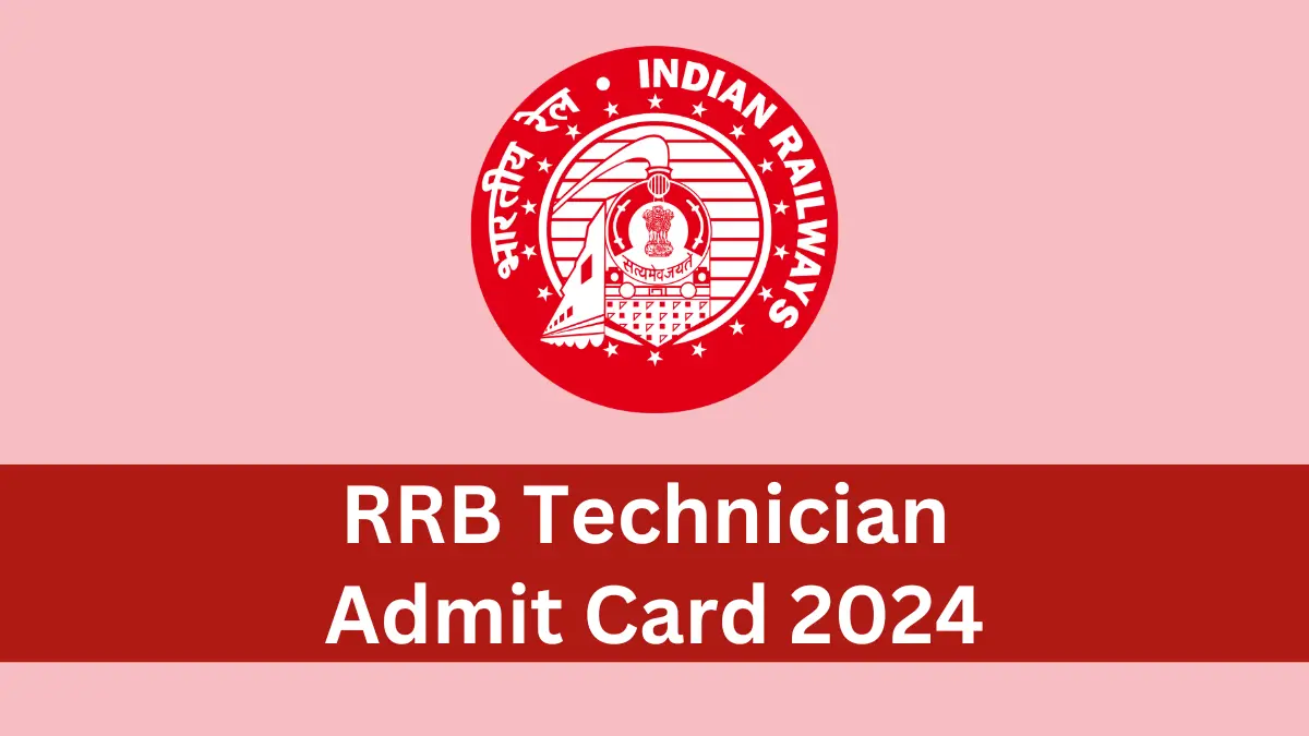 RRB Technician Admit Card 2024