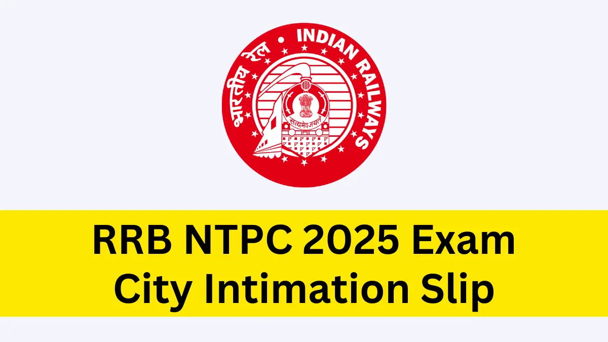 RRB NTPC City Intimation Slip 2025